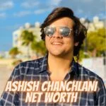 ASHISH CHANCHLANI NET WORTH