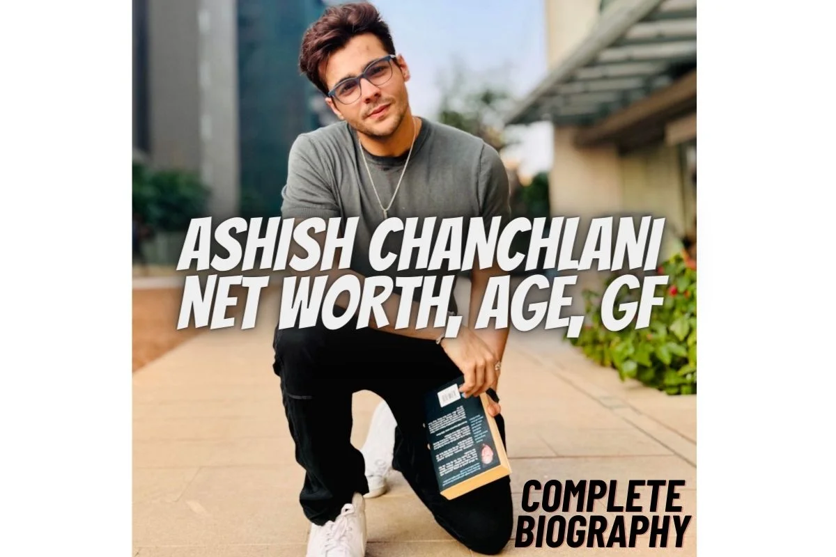 ASHISH CHANCHLANI NET WORTH, AGE, GF