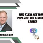 Tino Klein Net Worth 2024 Age, Bio & Success Career