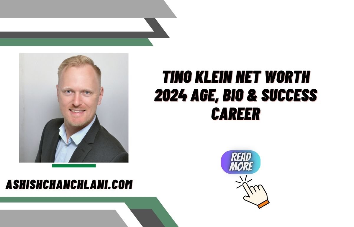 Tino Klein Net Worth 2024 Age, Bio & Success Career